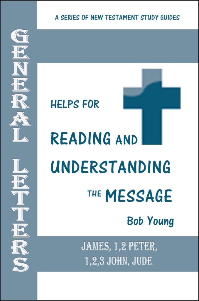 Apostle Paul's General Letters New Testament James Peter John Jude Book by author Bob Young Church of Christ Evangelist Preacher Missionary