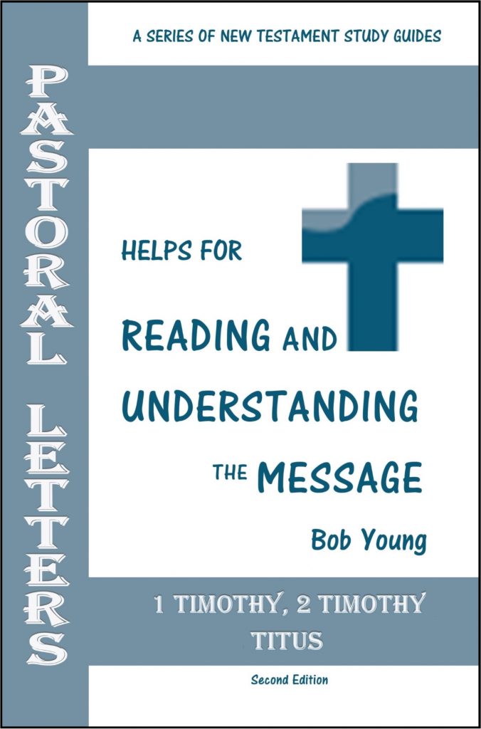 Apostle Paul's Pastoral Letters New Testament Timothy Titus Book by author Bob Young Church of Christ Evangelist Preacher Missionary