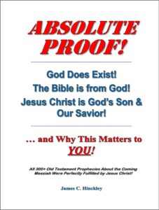 Absolute Proof! God Does Exist! by Jim Hinckley